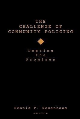 The Challenge of Community Policing: Testing the Promises - cover
