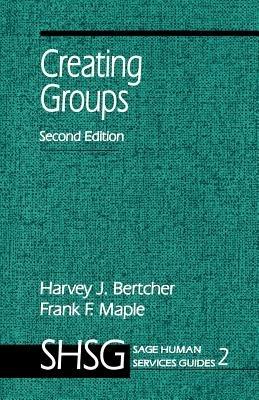 Creating Groups - Harvey J. Bertcher,Frank Maple - cover