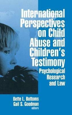 International Perspectives on Child Abuse and Children's Testimony: Psychological Research and Law - cover