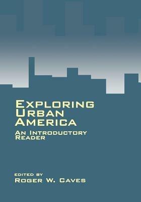 Exploring Urban America: An Introductory Reader - cover