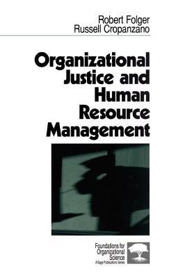 Organizational Justice and Human Resource Management - Robert Folger,Russell Cropanzano - cover