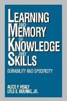 Learning and Memory of Knowledge and Skills: Durability and Specificity