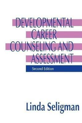 Developmental Career Counseling and Assessment - Linda Seligman - cover