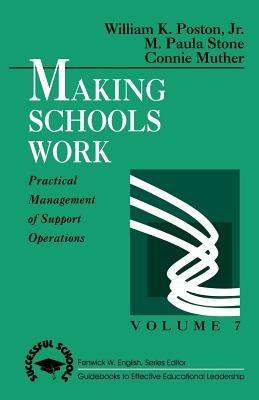 Making Schools Work - William K. Poston,M . Paula Stone,Constance T. Muther - cover