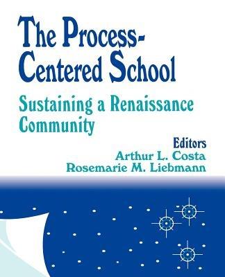 The Process-Centered School: Sustaining a Renaissance Community - cover
