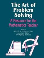 The Art of Problem Solving: A Resource for the Mathematics Teacher