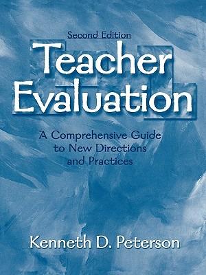 Teacher Evaluation: A Comprehensive Guide to New Directions and Practices - Kenneth D. Peterson - cover