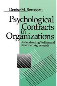 Psychological Contracts in Organizations: Understanding Written and Unwritten Agreements