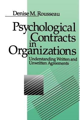 Psychological Contracts in Organizations: Understanding Written and Unwritten Agreements - Denise M. Rousseau - cover