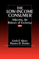 The Low-Income Consumer: Adjusting the Balance of Exchange