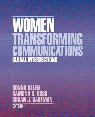 Women Transforming Communications: Global Intersections - cover