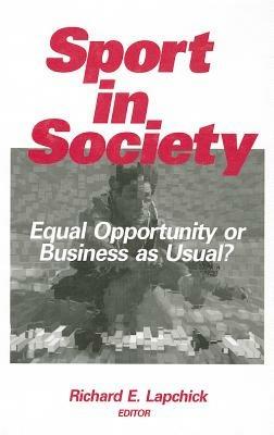 Sport in Society: Equal Opportunity or Business as Usual? - cover