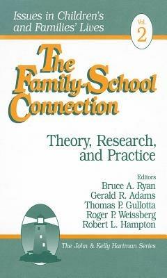 The Family-School Connection: Theory, Research, and Practice - cover
