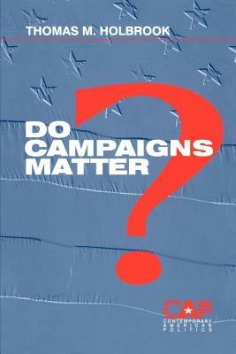 Do Campaigns Matter? - Thomas M. Holbrook - cover