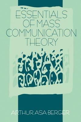 Essentials of Mass Communication Theory - Arthur Asa Berger - cover