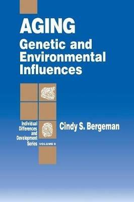 Aging: Genetic and Environmental Influences - C. S. Bergeman - cover