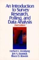 An Introduction to Survey Research, Polling, and Data Analysis - Herbert F. Weisberg,Jon A. Krosnick,Bruce D. Bowen - cover