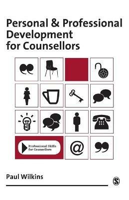 Personal and Professional Development for Counsellors - Paul Wilkins - cover