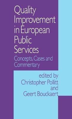 Quality Improvement in European Public Services: Concepts, Cases and Commentary - cover