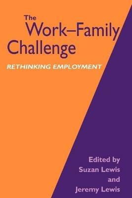 The Work-Family Challenge: Rethinking Employment - cover