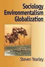 Sociology, Environmentalism, Globalization: Reinventing the Globe
