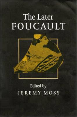 The Later Foucault: Politics and Philosophy - cover