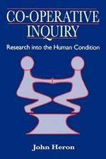 Co-Operative Inquiry: Research into the Human Condition