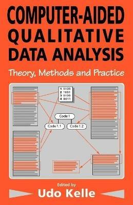 Computer-Aided Qualitative Data Analysis: Theory, Methods and Practice - cover