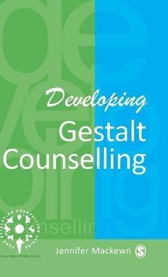 Developing Gestalt Counselling - Jennifer Mackewn - cover