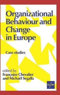 Organizational Behaviour and Change in Europe: Case Studies - cover