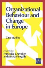 Organizational Behaviour and Change in Europe: Case Studies