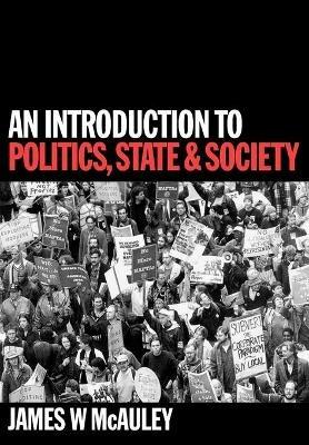 An Introduction to Politics, State and Society - James McAuley - cover