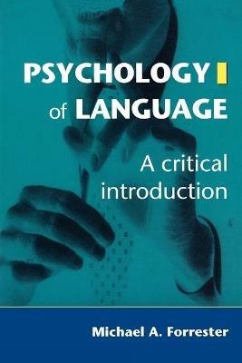 Psychology of Language: A Critical Introduction - Michael Forrester - cover