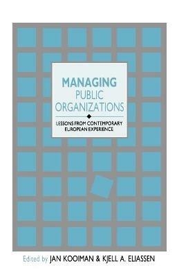 Managing Public Organizations: Lessons from Contemporary European Experience - cover