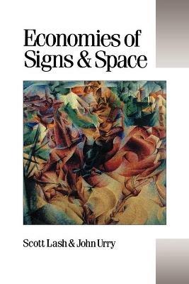 Economies of Signs and Space - Scott M Lash,John Urry - cover