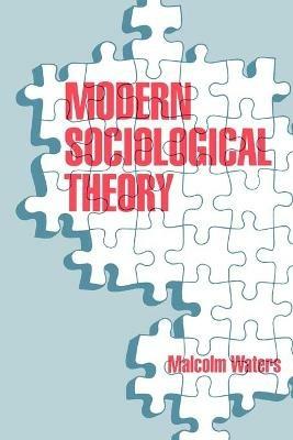 Modern Sociological Theory - Malcolm Waters - cover