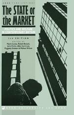 The State or the Market: Politics and Welfare in Contemporary Britain