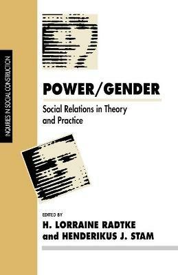 Power/Gender: Social Relations in Theory and Practice - cover