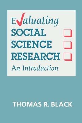 Evaluating Social Science Research: An Introduction - Thomas R. Black - cover