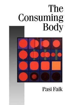 The Consuming Body - Pasi Falk - cover