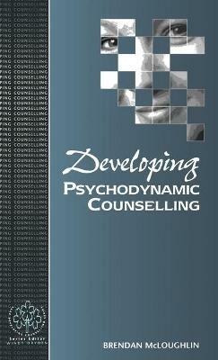 Developing Psychodynamic Counselling - Brendan McLoughlin - cover