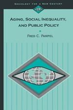 Aging, Social Inequality, and Public Policy