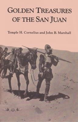 Golden Treasures Of San Juan - Temple H. Cornelius - cover