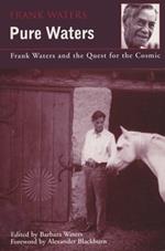 Pure Waters: Frank Waters and the Quest for the Cosmic