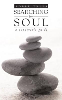 Searching for Soul: A Survivor's Guide - Bobbe Tyler - cover