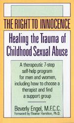 The Right to Innocence: Healing the Trauma of Childhood Sexual Abuse