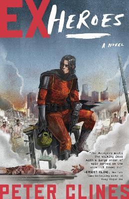 Ex-Heroes: A Novel - Peter Clines - cover