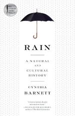 Rain: A Natural and Cultural History