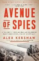 Avenue of Spies: A True Story of Terror, Espionage, and One American Family's Heroic Resistance in Nazi-Occupied Paris - Alex Kershaw - cover