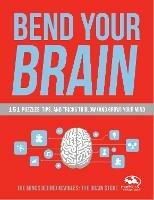 Bend Your Brain: 151 Puzzles, Tips, and Tricks to Blow (and Grow) Your Mind - Marbles: The Brain Store - cover
